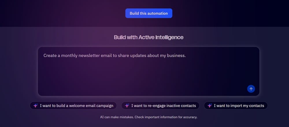 ActiveCampaign’s "Build with Active Intelligence" interface, showing a text input box for describing automation workflows and suggestions for welcome emails, re-engaging contacts, or importing contacts.